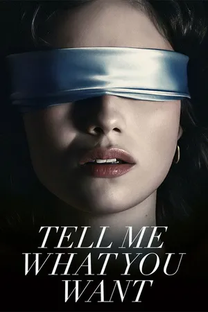 Tell Me What You Want (2024) movie poster